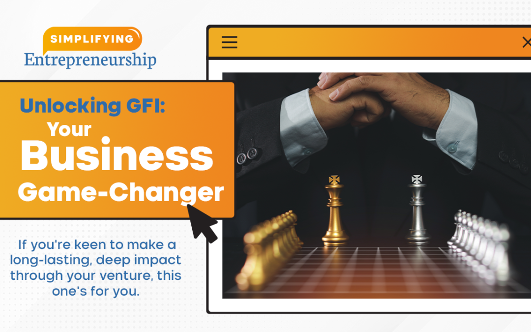 GFI: The Secret to Long-Term Impact