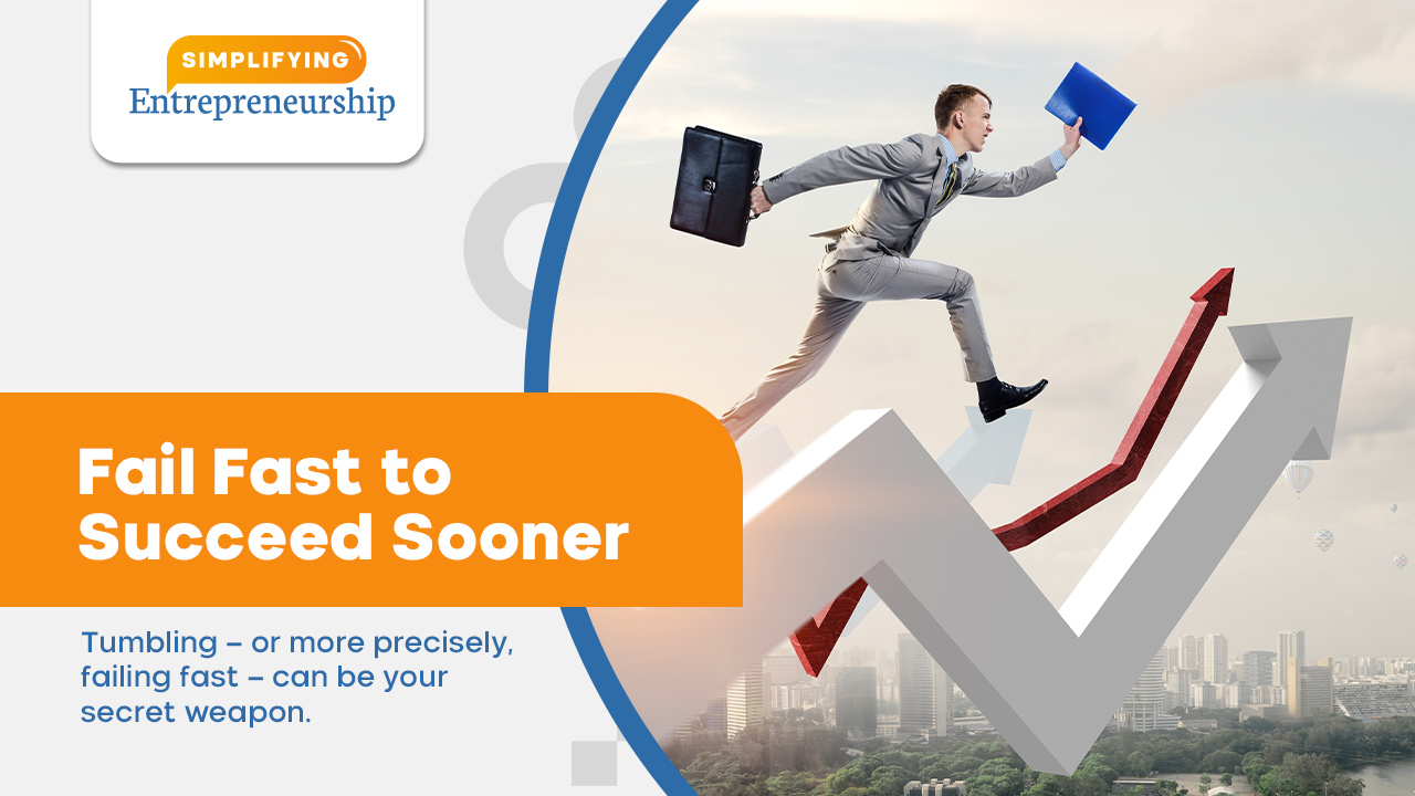Fail Fast to Succeed Sooner