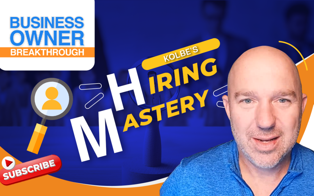 Kolbe’s Hiring Mastery