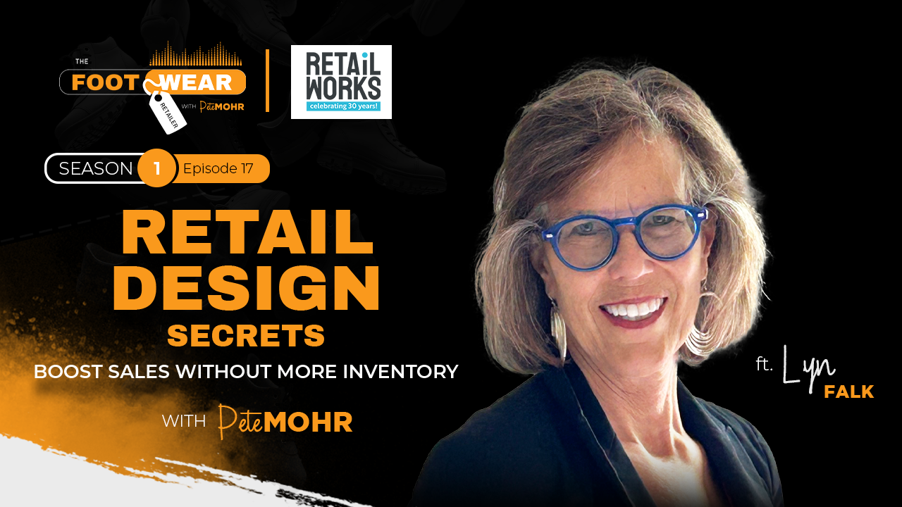 Transform Your Shoe Store: Design Tips from Retailworks’ Lyn Falk